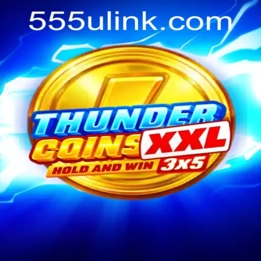 A Nova Sensação dos Jogos Online: ThunderCoinsXxl e sua Integração com 555U.COM